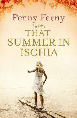 That Summer in Ischia by Penny Feeny