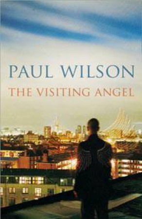 Visiting Angel by Paul Wilson