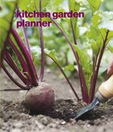 Kitchen Garden Planner by Various