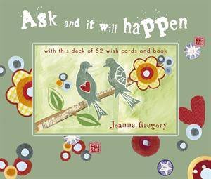 Ask and It Will Happen by Joanne Gregory