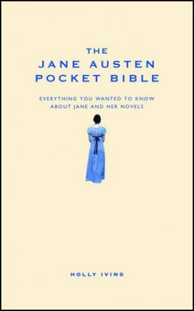 Jane Austen Pocket Bible by Holly Ivins