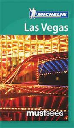 Michelin Must Sees: Las Vegas by Various