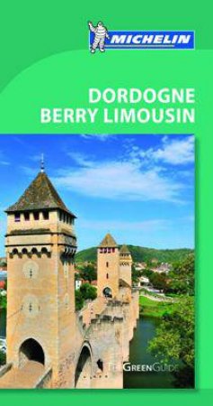 Michelin Green Guide Dordogne Berry Limousin by Michelin