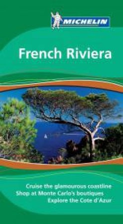 Michelin Green Guide French Riviera by Various