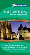 Michelin Green Guide Northern France and the Paris Region