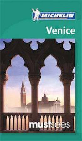 Michelin Must Sees: Venice by Various