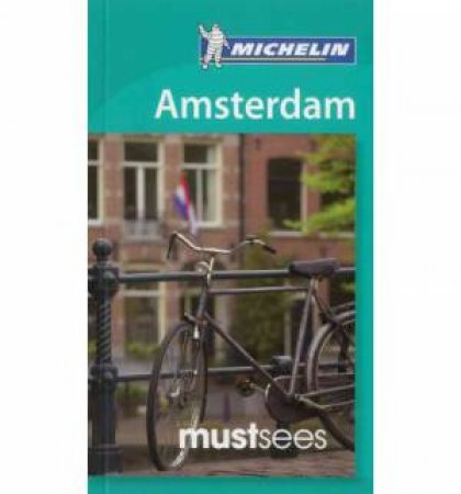 Michelin Must Sees: Amsterdam by Various 