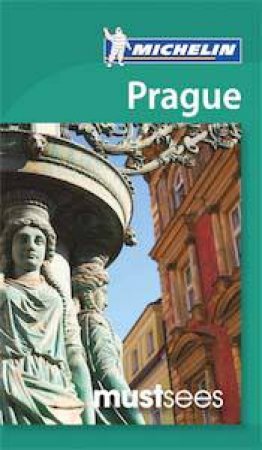 Michelin Must Sees: Prague by Various 