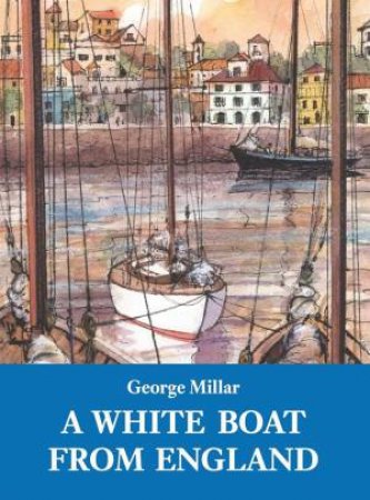 White Boat From England by George Millar