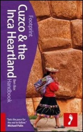 Cuzco & the Inca Heartland Handbook 5/e by Ben Box