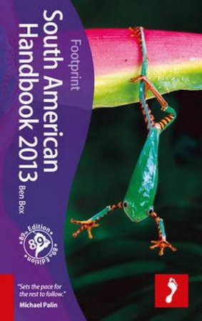 South American Handbook 2013 H/C 89/e by Ben Box