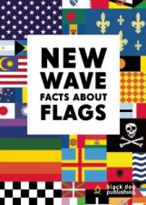 New Wave Facts About Flags