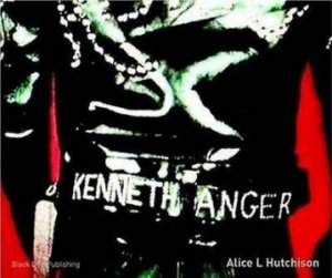 Kenneth Anger by HUTCHINSON ALICE L.