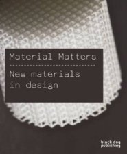 Material Matters New Materials in Design