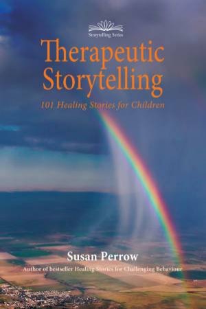 Therapeutic Storytelling by Susan Perrow