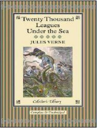 Collector's Library: Twenty Thousand Leagues Under the Sea by Jules Verne