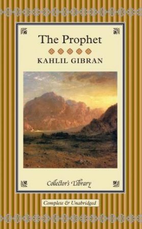 Collector's Library: The Prophet by Kahlil Gibran