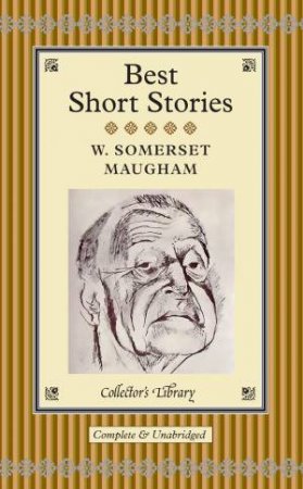 Collector's Library: Best Short Stories of W. Somerset Maugham by W. Somerset Maugham