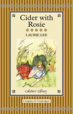 Collector's Library: Cider with Rosie by Laurie Lee