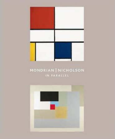 Mondrian - Nicholson: In Parallel by Various