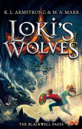 Loki's Wolves by K. L. Armstrong & M. A. Marr