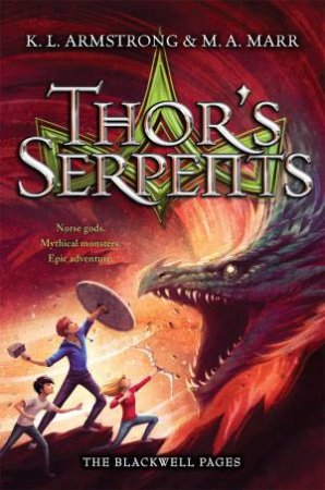 Thor's Serpents by K. L. Armstrong & M. A. Marr