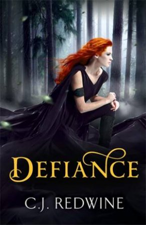 Defiance by C.J. Redwine