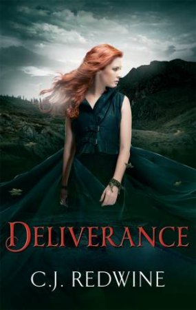 Deliverance by C.J. Redwine