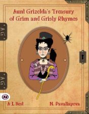 Aunt Grizeldas Treasury of Grim and Grisly Rhyme