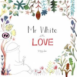 Mr White In Love by Yiting Lee & Yiting Lee