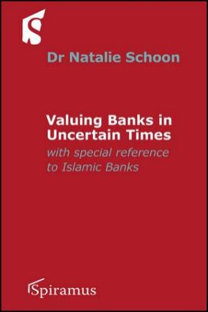 Valuing Banks in Uncertain Times by Natalie Schoon