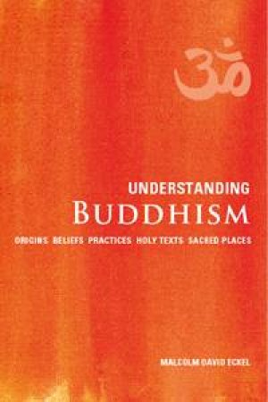 Understanding Buddhism by Malcolm Eckel