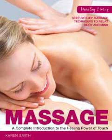 Healthy Living: Massage by Karen Smith