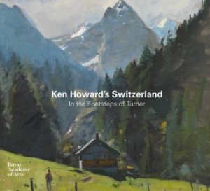 Ken Howard's Switzerland by Ken Howard