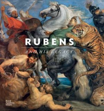 Rubens and His Legacy by Nico van Hout