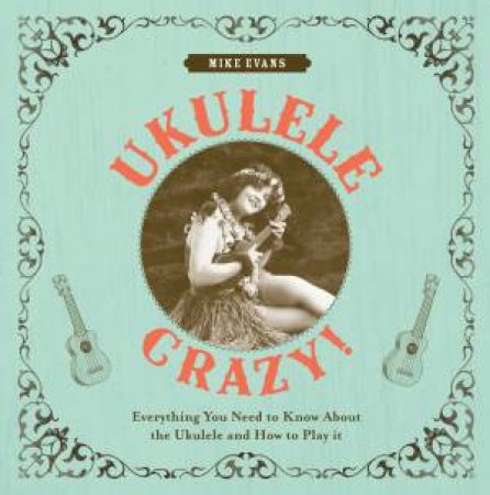 Ukulele Crazy by Mike Evans