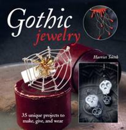 Gothic Jewelry by Harriet Smith