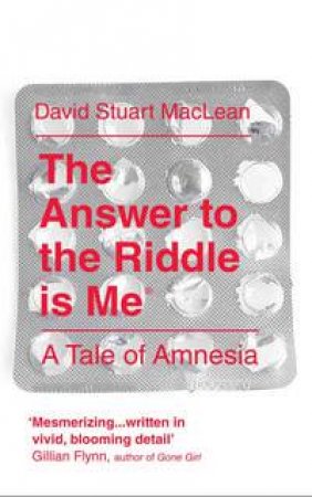 The Answer to the Riddle is Me by David Stuart Maclean