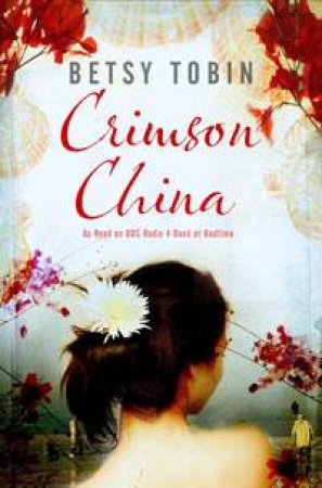 Crimson China by Betsy Tobin