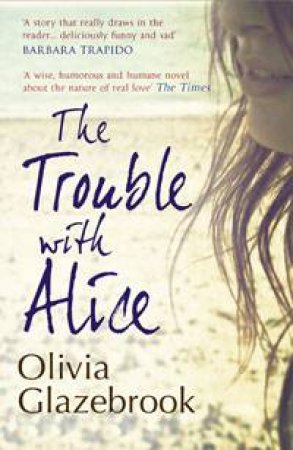 The Trouble with Alice by Olivia Glazebrook