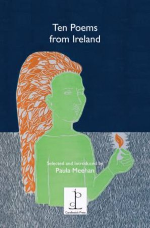 Ten Poems from Ireland by PAULA MEEHAN