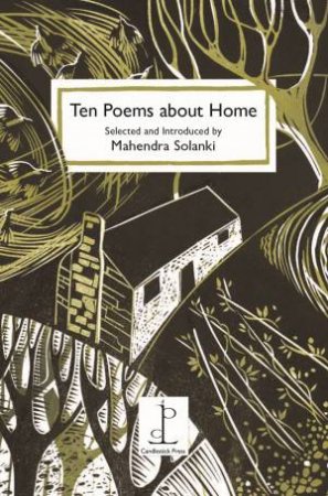 Ten Poems About Home by Mahendra Solanki