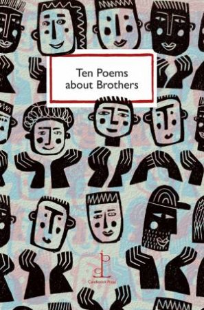 Ten Poems About Brothers by Di Slaney