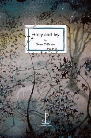 Holly and Ivy by SEAN O'BRIEN