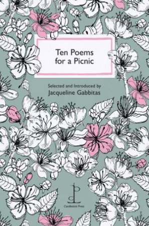 Ten Poems For A Picnic by Jacqueline Gabbitas