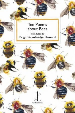 Ten Poems About Bees by Brigit Strawbridge Howard