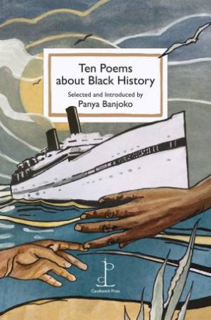 Ten Poems about Black History by PANYA BANJOKO