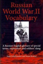 Russian World War II Dictionary A RussianEnglish Glossary of Special Terms Expressions and Soldiers Slang