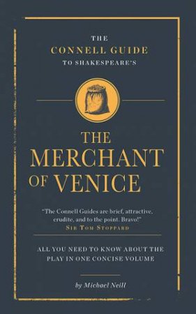 The Connell Guide To: The Merchant of Venice by Michael Neill