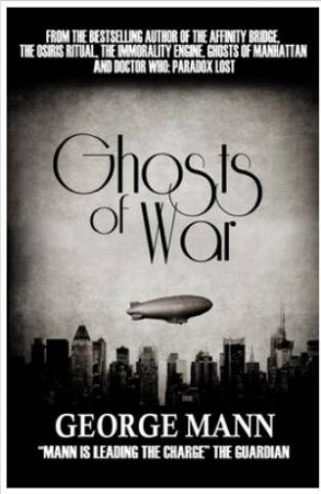 Ghosts of War by George Mann